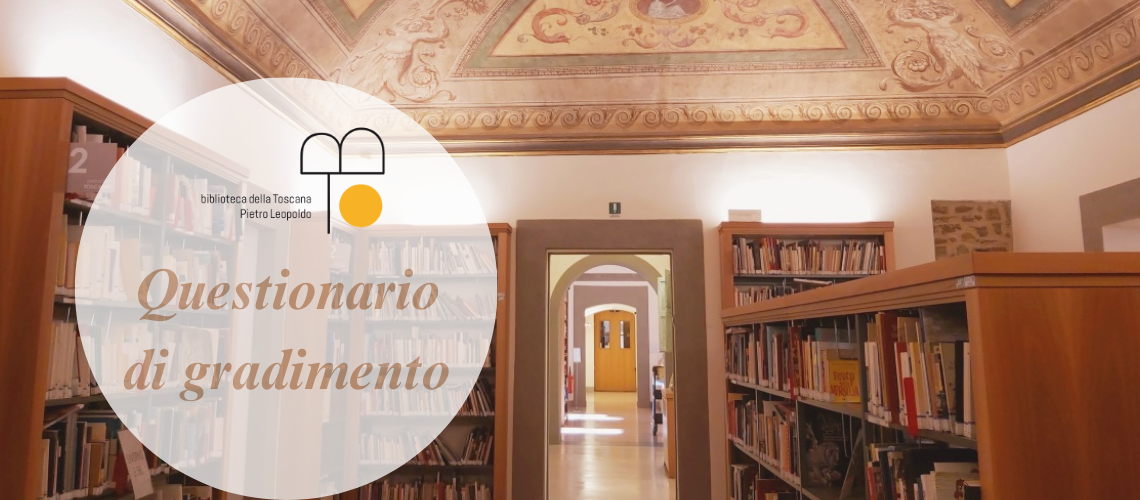 Biblioteca della Toscana Pietro Leopoldo, questionario di gradimento